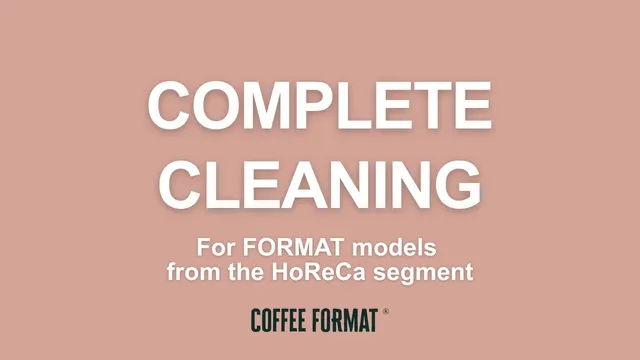 Complete cleaning of a commercial coffee machine